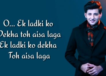 ek ladki ko dekha to aisa laga lyrics